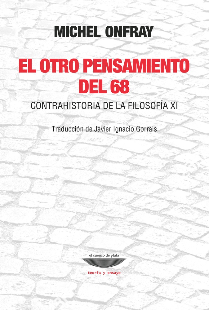 El otro pensamiento del 68. Contrahistoria de la filosofía XI