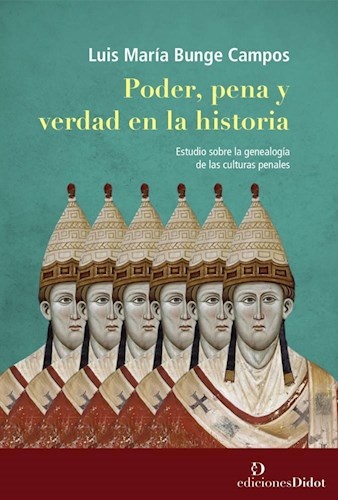 Poder, pena y verdad en la historia