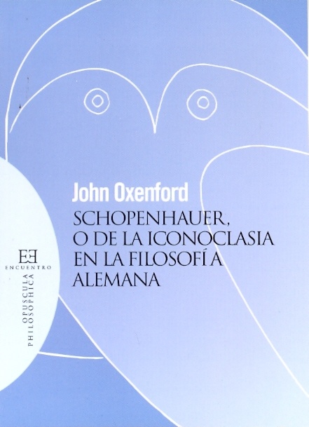 Schopenhauer, o de la iconoclasia en la filosofia Alemana