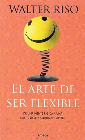 El Arte de ser flexible