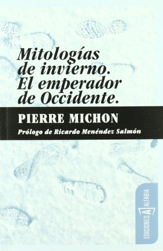 Mitologías de invierno. El emperador de occidente
