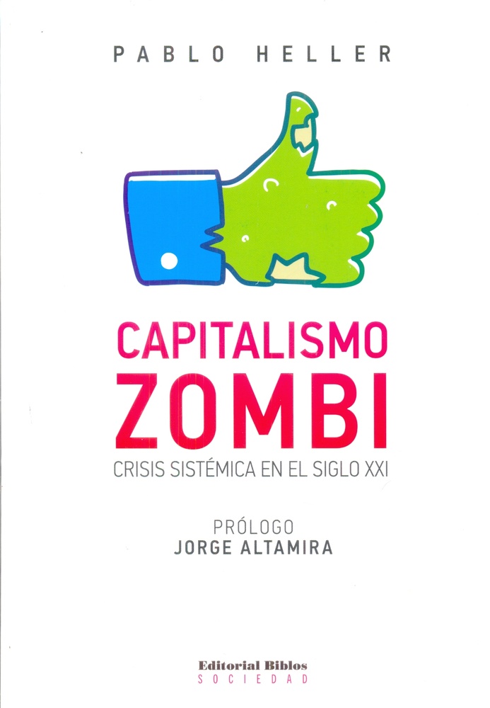 Capitalismo zombi: crisis sistémica en el siglo XXI