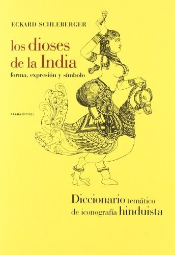 Diccionario De Los Dioses. Dioses De La India