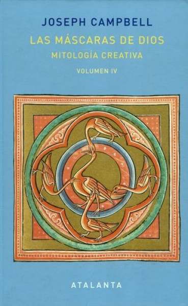 Las mascaras de dios. Volumen IV