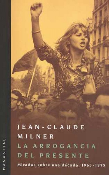 La arrogancia del presente