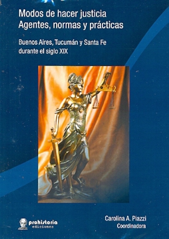 Modos de hacer justicia. Agentes, normas y practicas