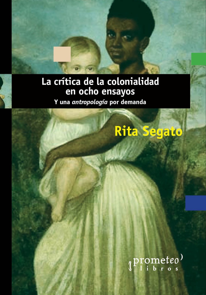 La Crítica de la colonialidad en ocho ensayos