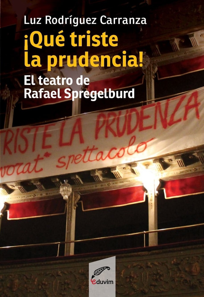 jQué triste la prudencia!