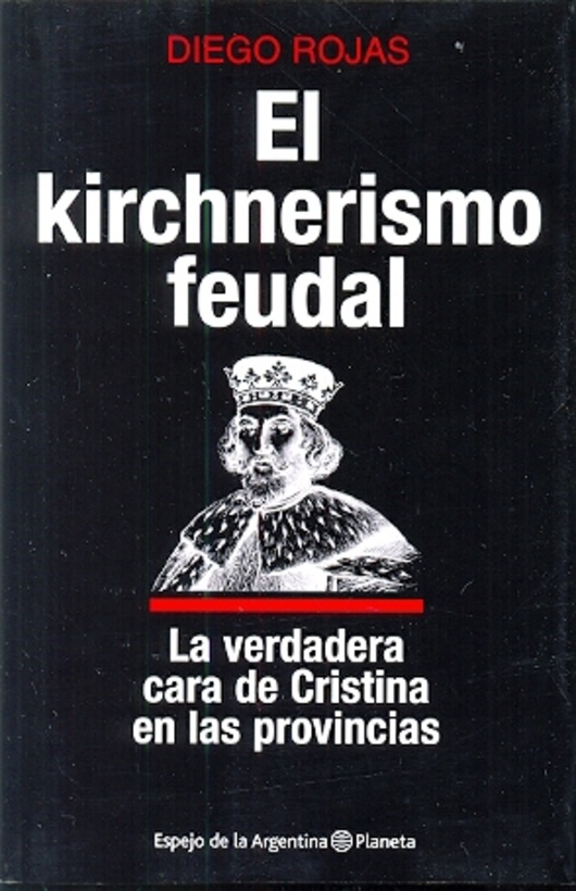 el Kirchnerismo feudal