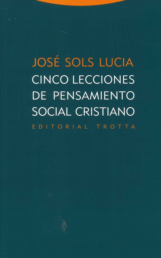 Cinco lecciones de pensamiento social cristiano