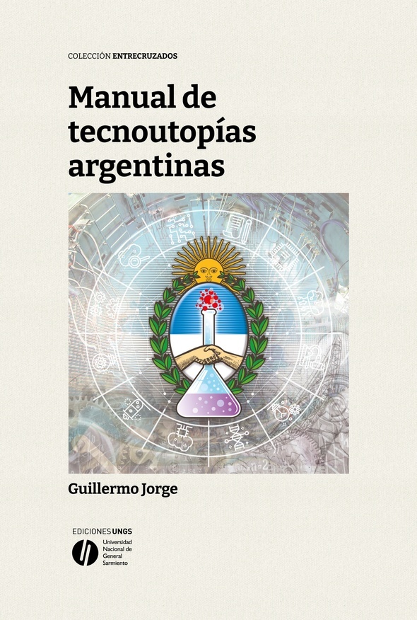 Manual de tecnoutopías argentinas