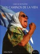 Hebe de Bonafini. Los caminos de la vida