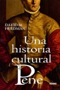 Una historia cultural del pene