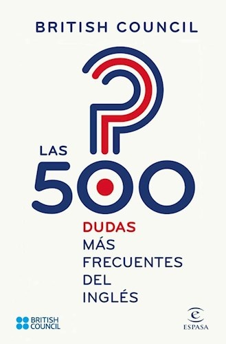 British Council. Las 500 dudas mas frecuentes del Ingles