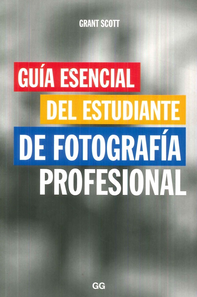 Guia esencial del estudiante de fotografia profesional