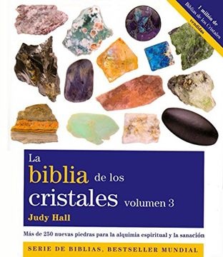 La biblia de los cristales. Volumen 3