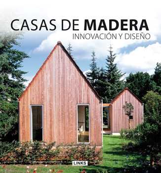 Casas de madera. Innovacion y diseño