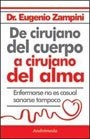 De cirujano del cuerpo a cirujano del alma