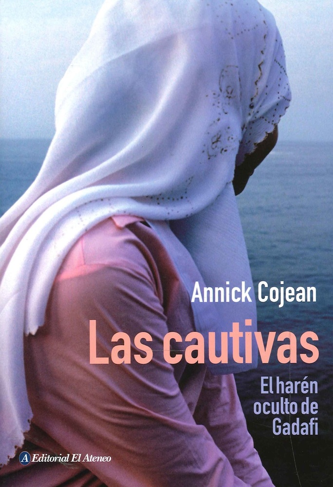 Cautivas, Las. El haren oculto de Gadafi