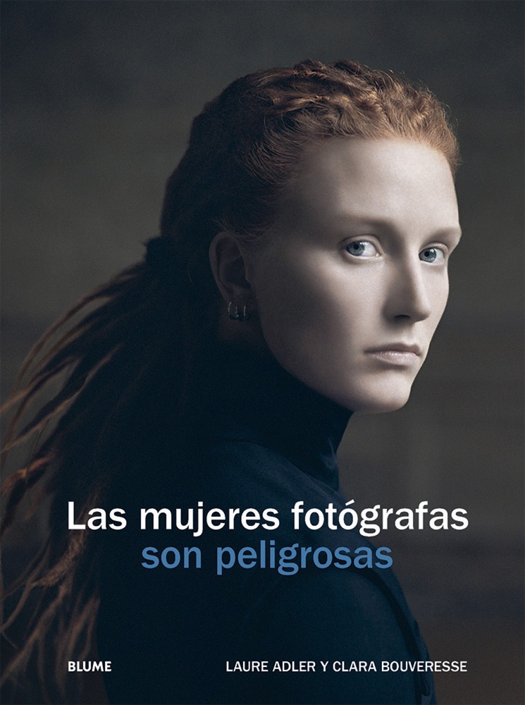 Las mujeres fotógrafas son peligrosas