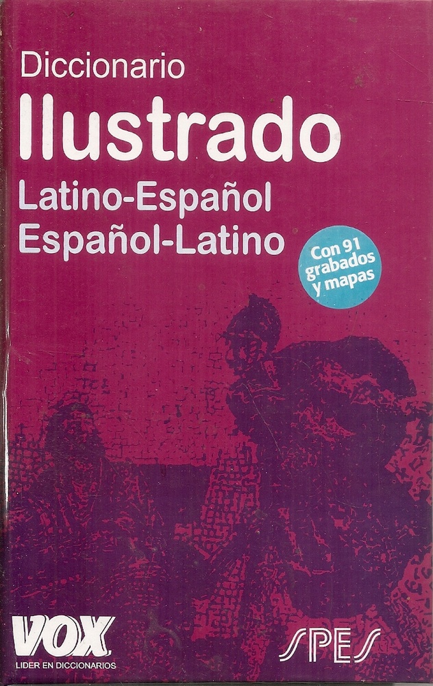 Diccionario ilustrado Latino-Español Español-Latino