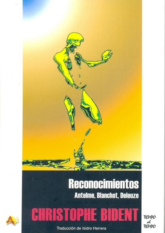 Reconocimientos. Antelme, Blanchot, Deleuze