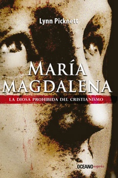 Maria Magdalena. la diosa prohibida del cristianismo
