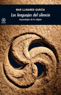 Lenguajes del silencio, Los. Arqueologias de la religion