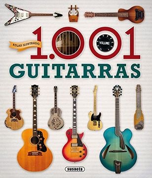 Atlas ilustrado: 1001 Guitarras