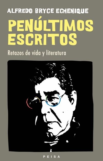 Penultimos Escritos. Retazos De Vida Y Liter