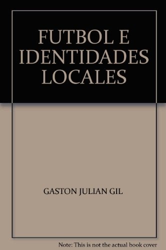 Fútbol e identidades locales *
