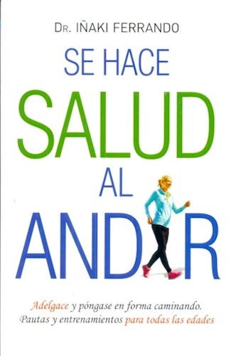 Se hace salud al andar