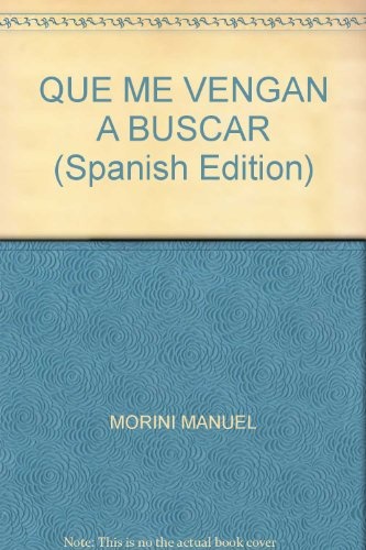 Que me vengan a buscar