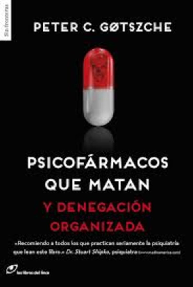 Psicofarmacos que matan y denegacion organizada