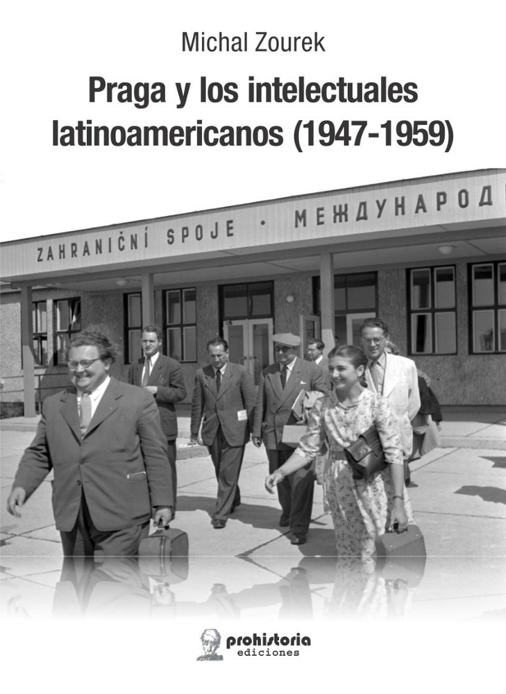 Praga y los intelectuales latinoamericanos (1947-1959)