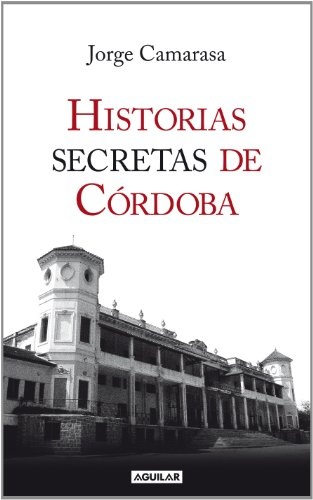 Historias secretas de Córdoba