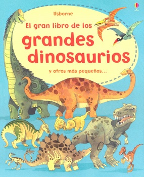 el Gran libro de los grandes dinosaurios