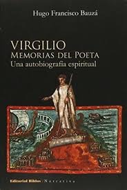 Virgilio, memorias del poeta
