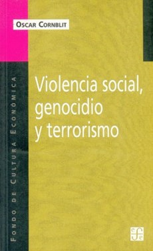 Violencia social, genocidio y terrorismo