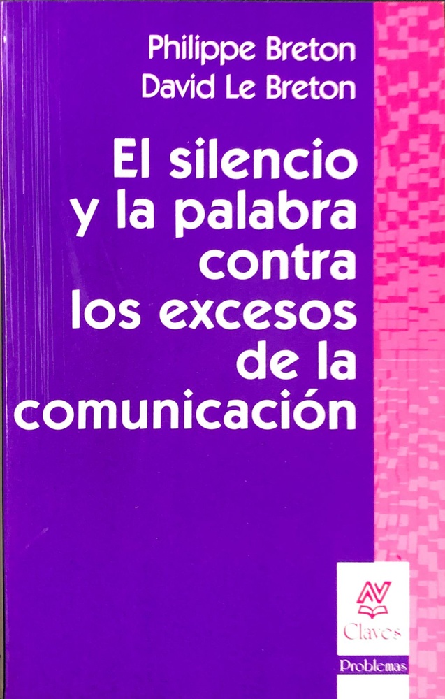 Silencio y la palabra contra los excesos de la comunicacion