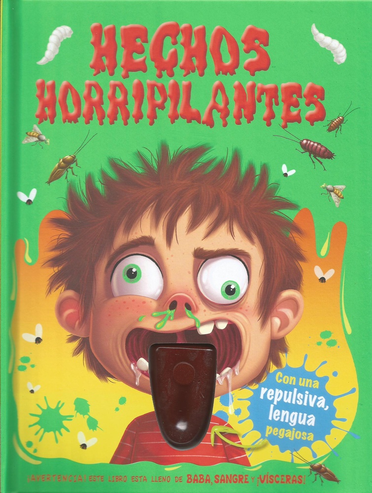 Hechos horripilantes con lengua pegajosa