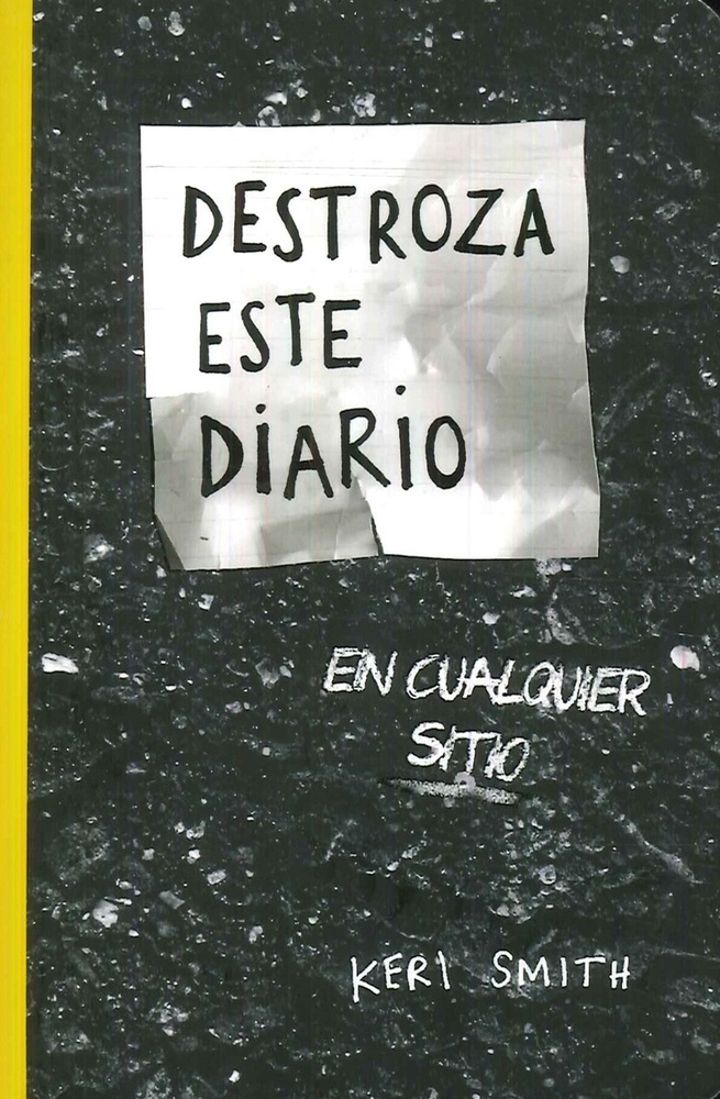 Destroza este diario. En cualquier sitio