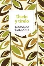 Uselo y tirelo