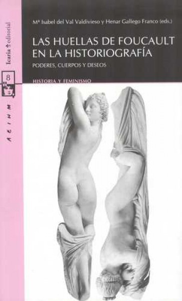 las Huellas de Foucault en la historiografia