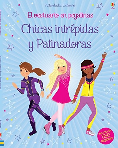 Chicas intrepidas y patinadoras