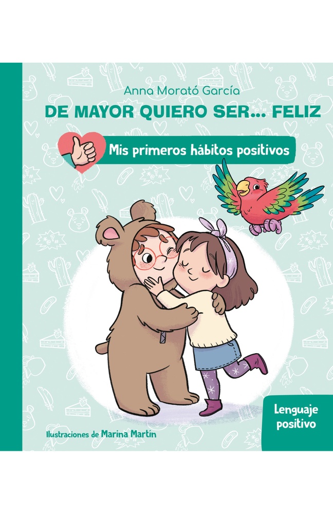 De mayor quiero serfeliz: lenguaje positivo