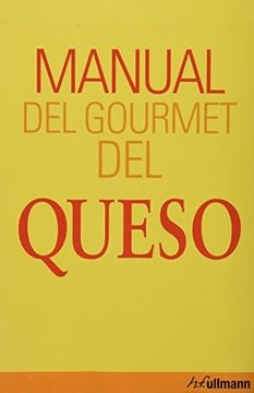 Manual del gourmet del queso