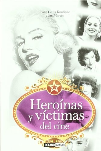Heroinas y victimas del cine