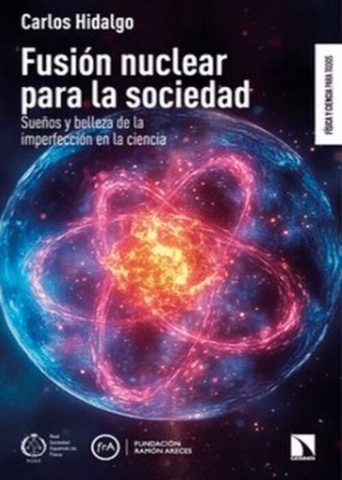 Fusión nuclear para la sociedad