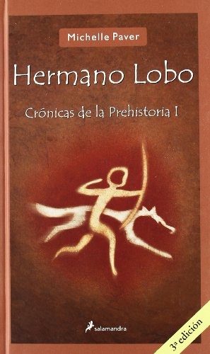 Hermano lobo. crnicas de la prehistoria